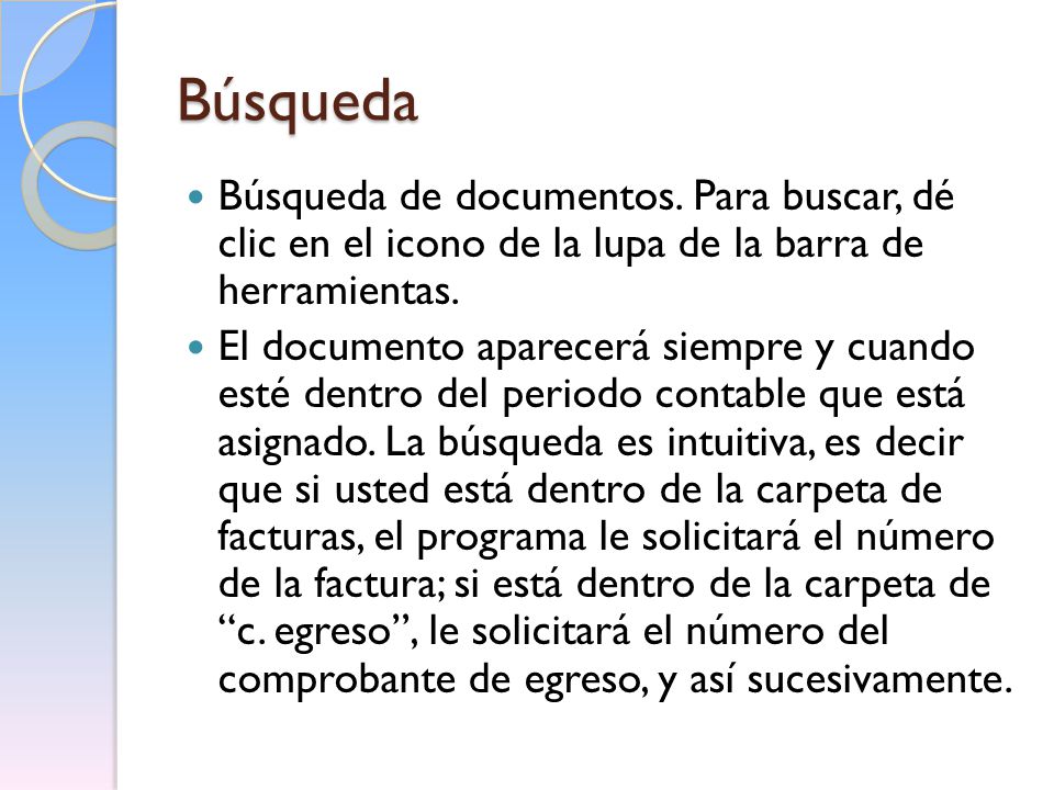 Búsqueda Búsqueda de documentos. Para buscar, dé clic en el icono de la lupa de la barra de herramientas.