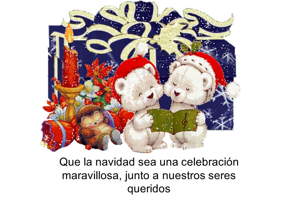 Que la navidad sea una celebración maravillosa, junto a nuestros seres queridos