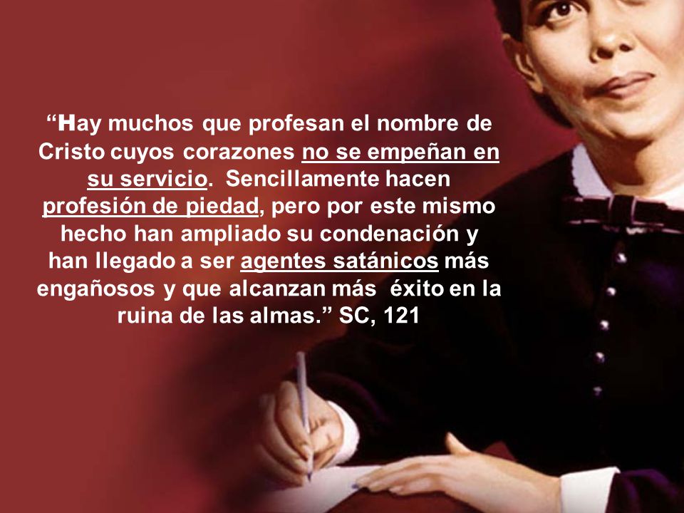 Hay muchos que profesan el nombre de Cristo cuyos corazones no se empeñan en su servicio.