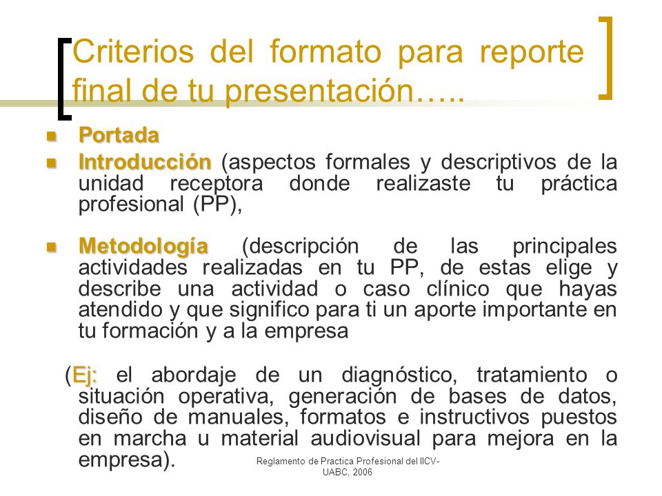 Criterios del formato para reporte final de tu presentación…..