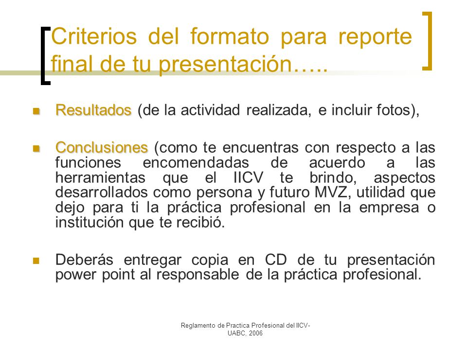 Criterios del formato para reporte final de tu presentación…..