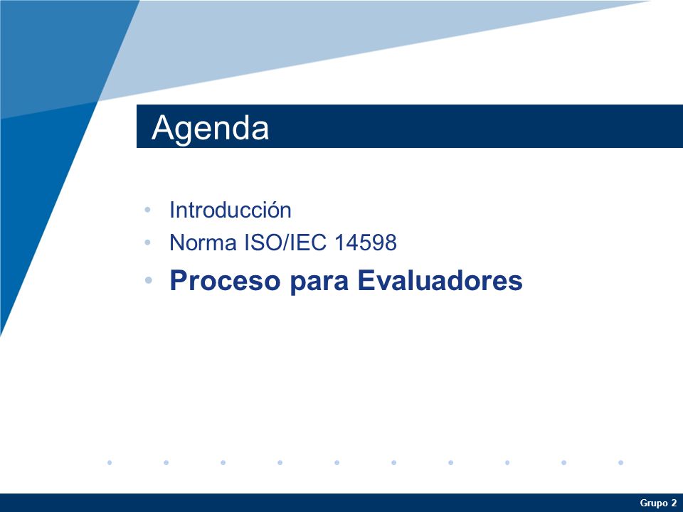 Agenda Introducción Norma ISO/IEC Proceso para Evaluadores
