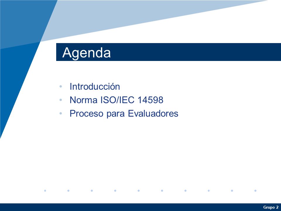 Agenda Introducción Norma ISO/IEC Proceso para Evaluadores