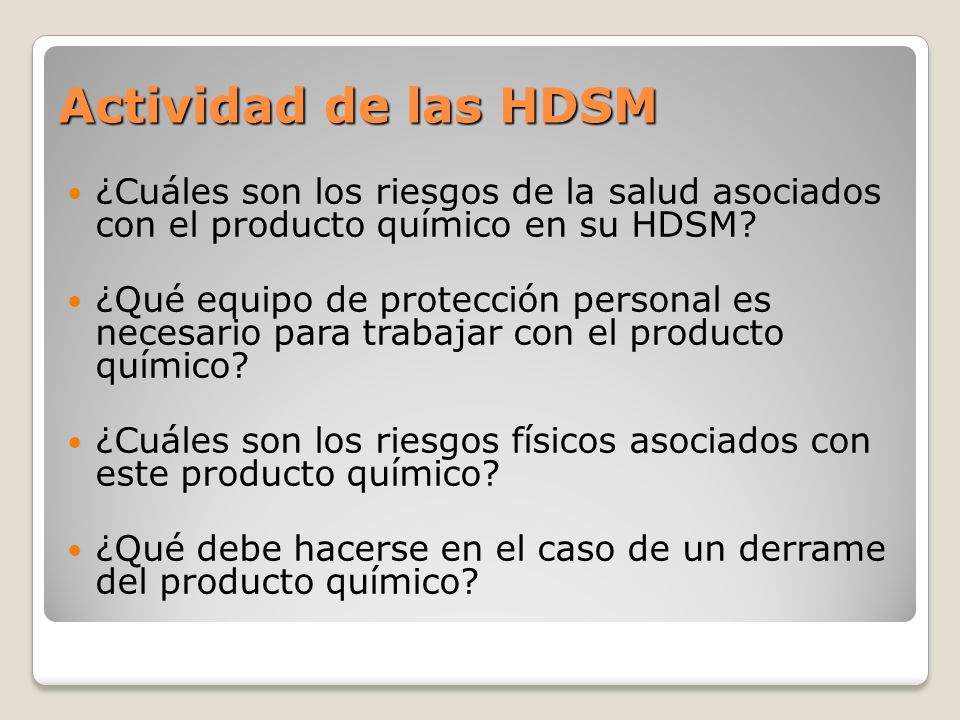 Actividad de las HDSM ¿Cuáles son los riesgos de la salud asociados con el producto químico en su HDSM