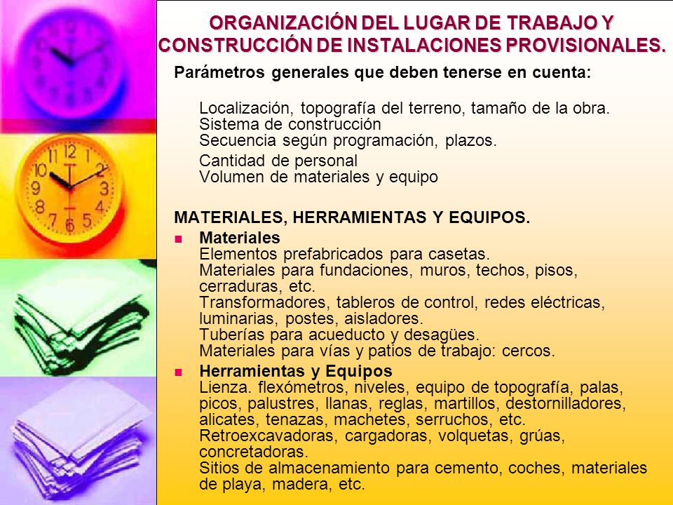 ORGANIZACIÓN DEL LUGAR DE TRABAJO Y CONSTRUCCIÓN DE INSTALACIONES PROVISIONALES.