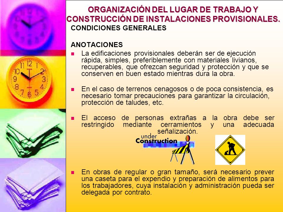 ORGANIZACIÓN DEL LUGAR DE TRABAJO Y CONSTRUCCIÓN DE INSTALACIONES PROVISIONALES.