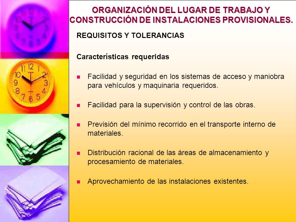 ORGANIZACIÓN DEL LUGAR DE TRABAJO Y CONSTRUCCIÓN DE INSTALACIONES PROVISIONALES.