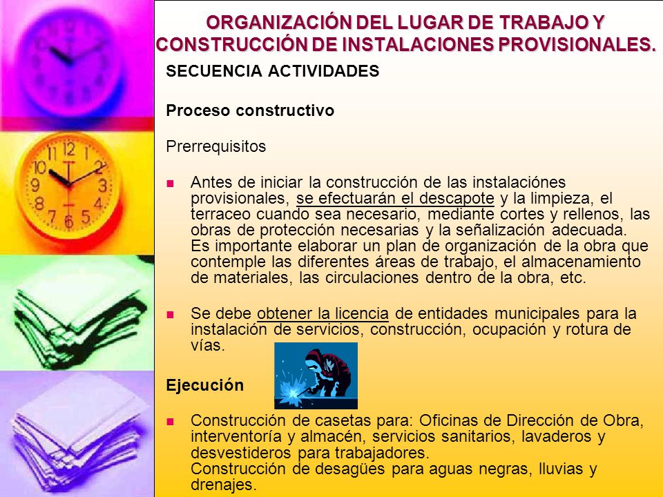 ORGANIZACIÓN DEL LUGAR DE TRABAJO Y CONSTRUCCIÓN DE INSTALACIONES PROVISIONALES.