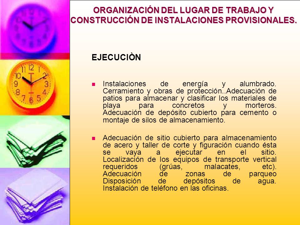 ORGANIZACIÓN DEL LUGAR DE TRABAJO Y CONSTRUCCIÓN DE INSTALACIONES PROVISIONALES.