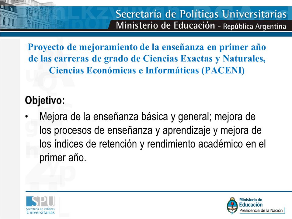 Proyecto de mejoramiento de la enseñanza en primer año de las carreras de grado de Ciencias Exactas y Naturales, Ciencias Económicas e Informáticas (PACENI)