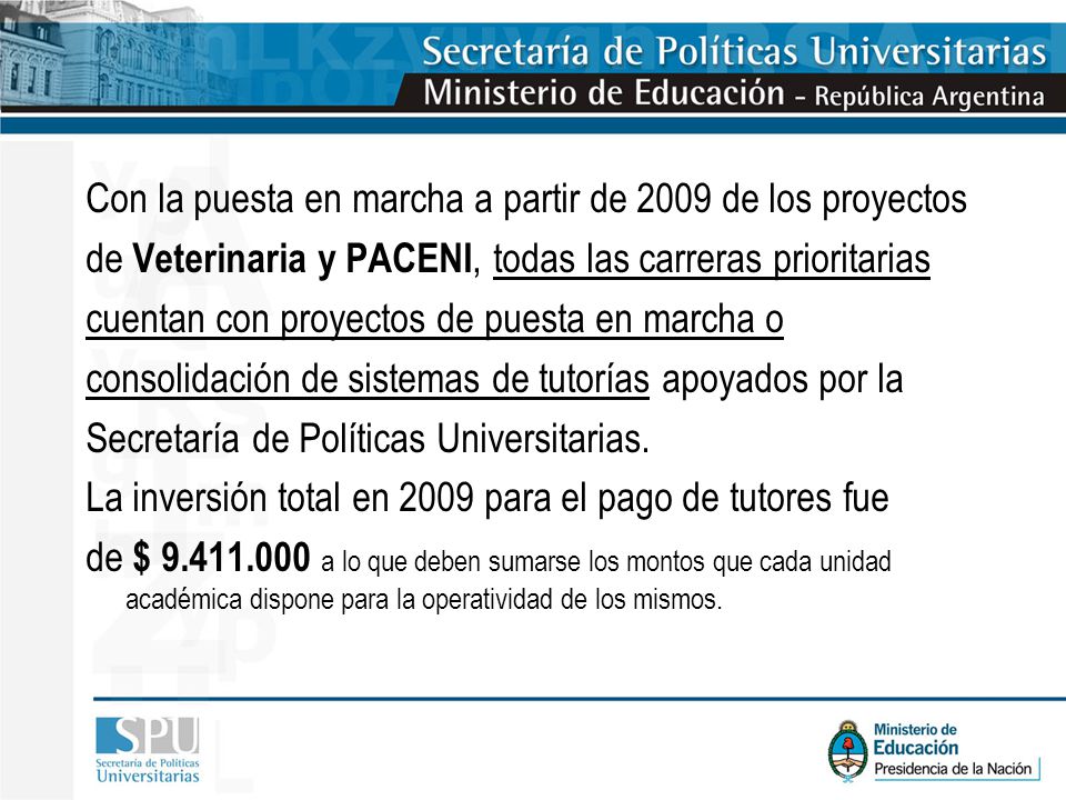Con la puesta en marcha a partir de 2009 de los proyectos