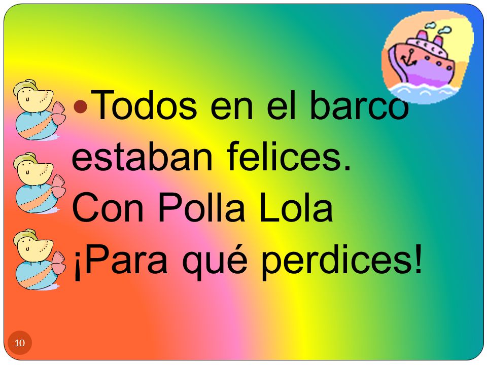 Todos en el barco estaban felices. Con Polla Lola ¡Para qué perdices!
