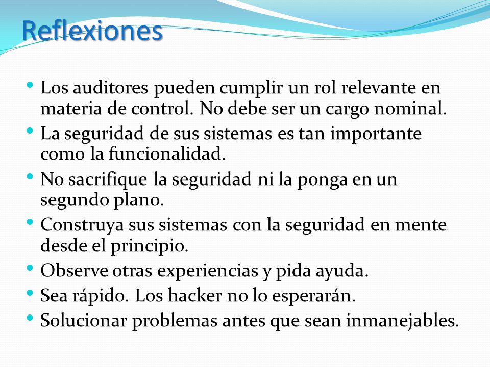 Reflexiones Los auditores pueden cumplir un rol relevante en materia de control. No debe ser un cargo nominal.