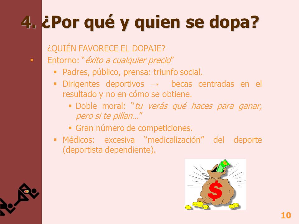 4. ¿Por qué y quien se dopa ¿QUIÉN FAVORECE EL DOPAJE