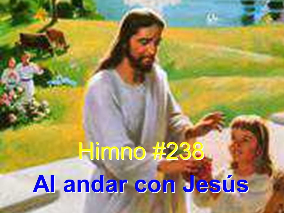 Himno #238 Al andar con Jesús