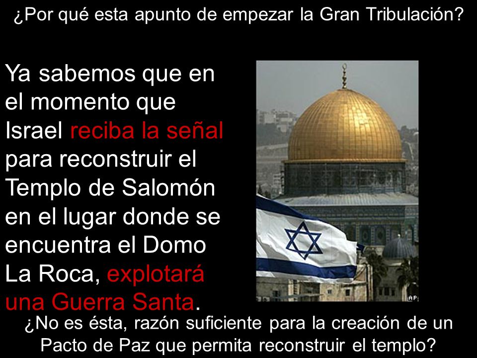 ¿Por qué esta apunto de empezar la Gran Tribulación