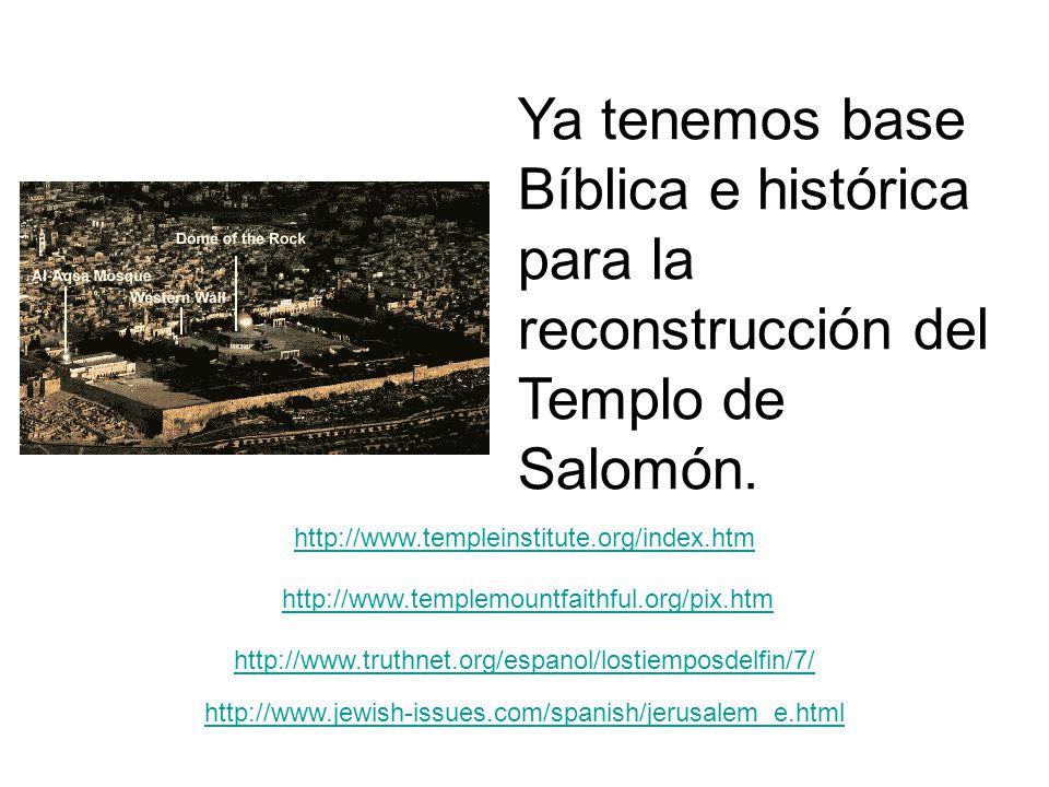Ya tenemos base Bíblica e histórica para la reconstrucción del Templo de Salomón.
