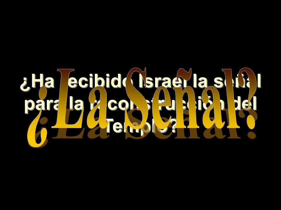 ¿Ha recibido Israel la señal para la reconstrucción del Templo