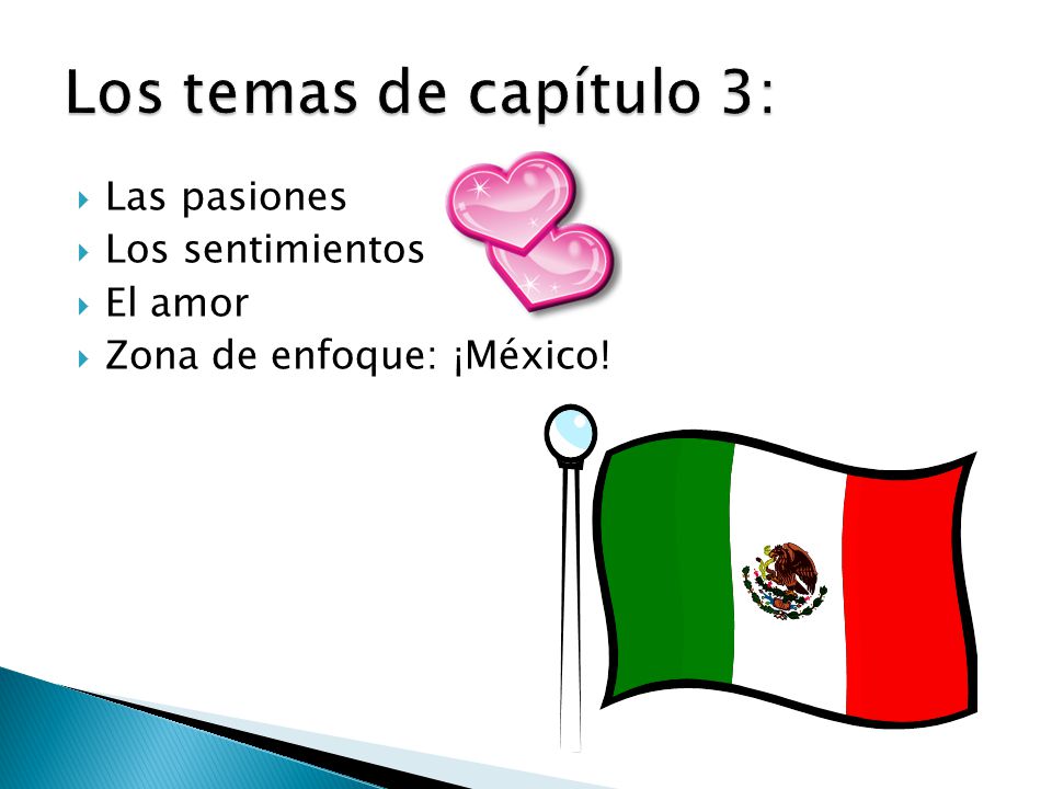 Los temas de capítulo 3: Las pasiones Los sentimientos El amor