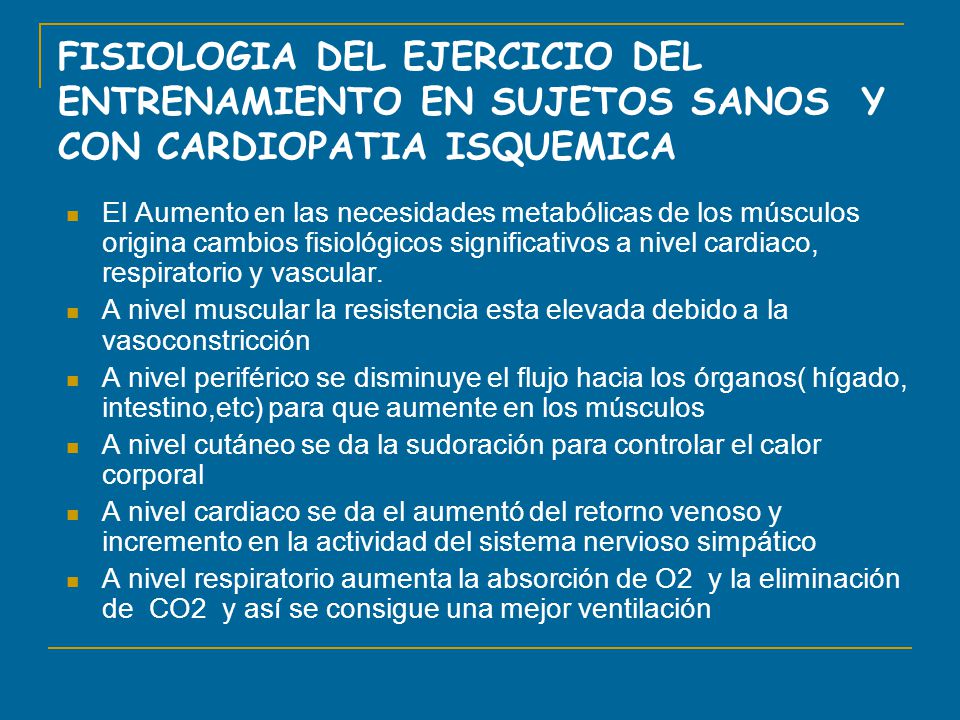 FISIOLOGIA DEL EJERCICIO DEL ENTRENAMIENTO EN SUJETOS SANOS Y CON CARDIOPATIA ISQUEMICA
