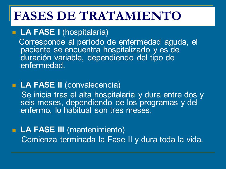 FASES DE TRATAMIENTO LA FASE I (hospitalaria)