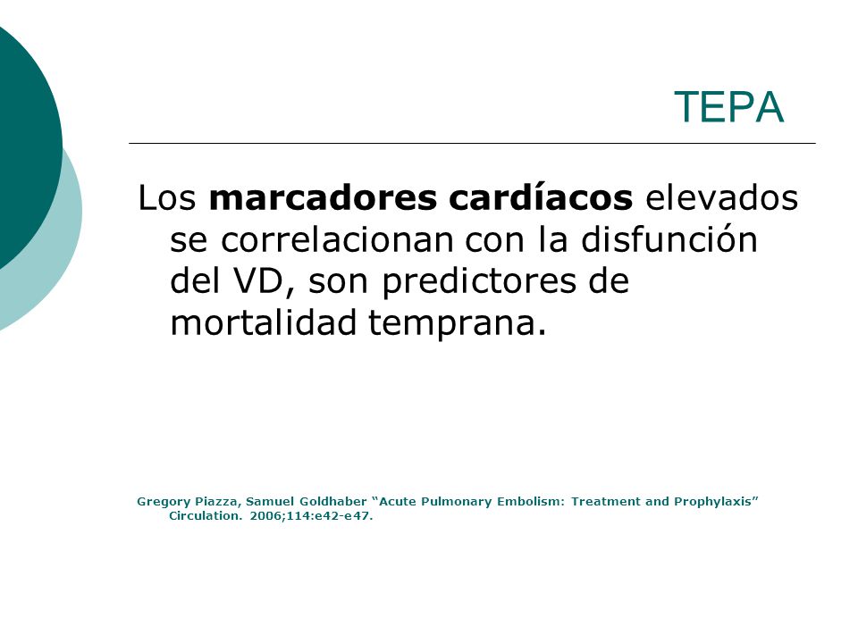 TEPA Los marcadores cardíacos elevados se correlacionan con la disfunción del VD, son predictores de mortalidad temprana.