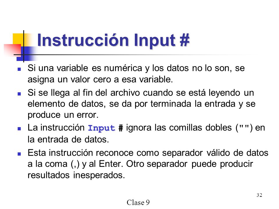 Instrucción Input # Si una variable es numérica y los datos no lo son, se asigna un valor cero a esa variable.