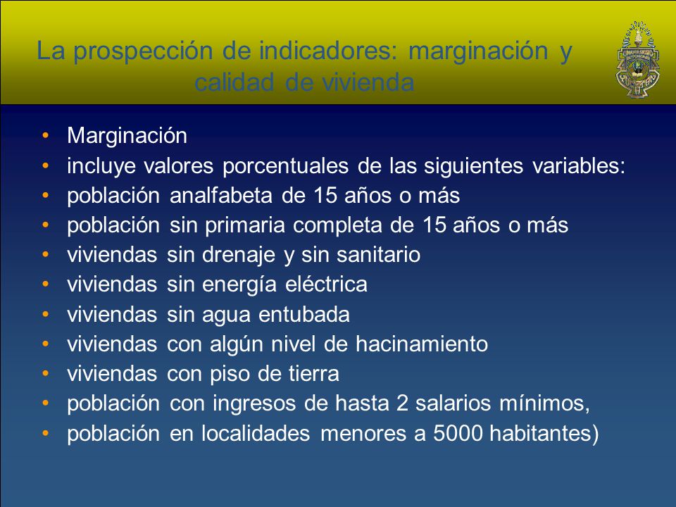 La prospección de indicadores: marginación y calidad de vivienda