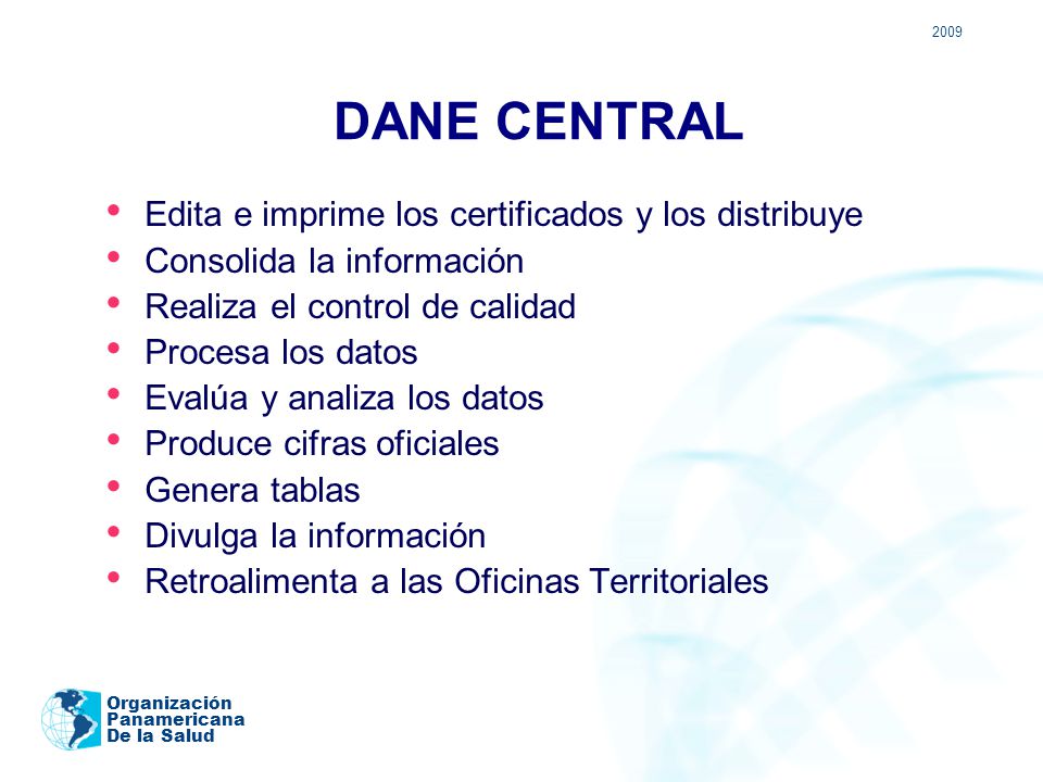 DANE CENTRAL Edita e imprime los certificados y los distribuye