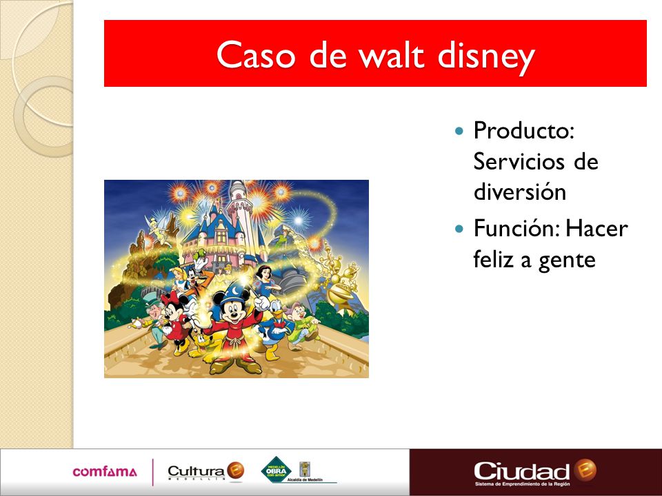 Caso de walt disney Producto: Servicios de diversión