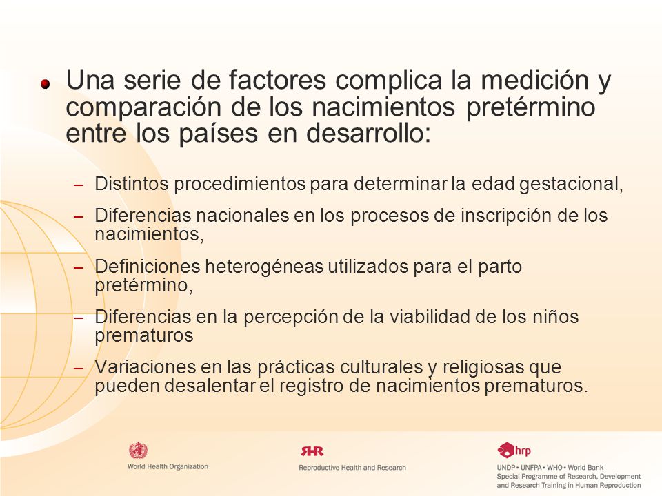 Una serie de factores complica la medición y comparación de los nacimientos pretérmino entre los países en desarrollo: