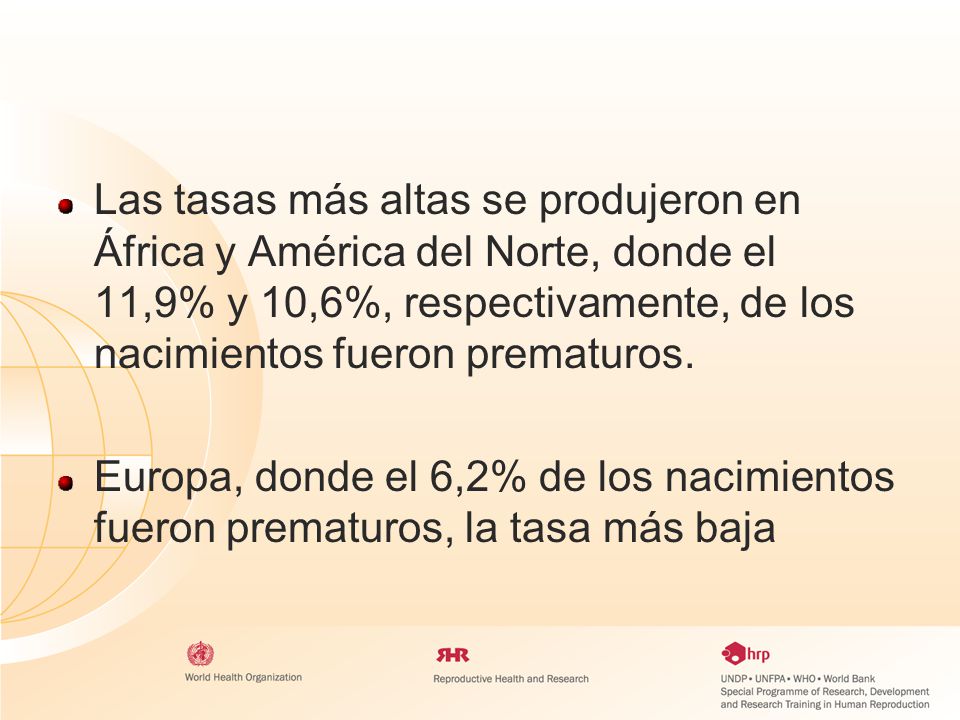 Las tasas más altas se produjeron en África y América del Norte, donde el 11,9% y 10,6%, respectivamente, de los nacimientos fueron prematuros.