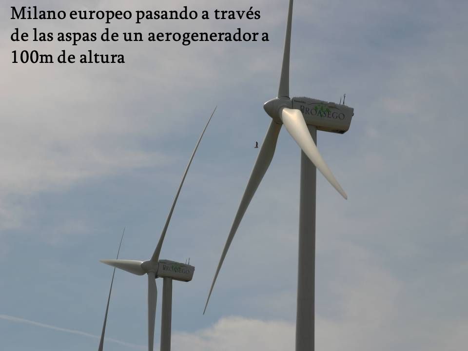 Milano europeo pasando a través de las aspas de un aerogenerador a 100m de altura