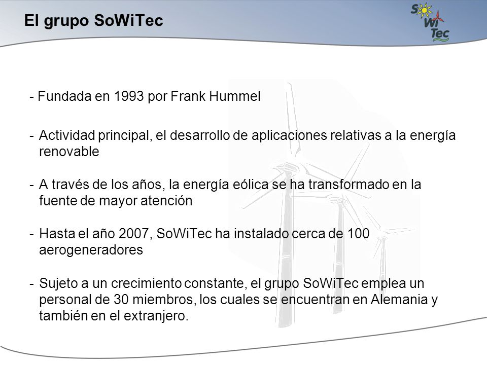 El grupo SoWiTec Fundada en 1993 por Frank Hummel