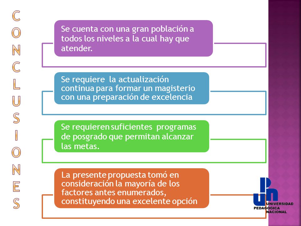 conclusiones Se cuenta con una gran población a todos los niveles a la cual hay que atender.