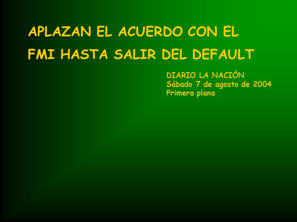 APLAZAN EL ACUERDO CON EL FMI HASTA SALIR DEL DEFAULT