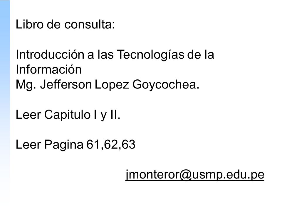 Libro de consulta: Introducción a las Tecnologías de la Información. Mg. Jefferson Lopez Goycochea.