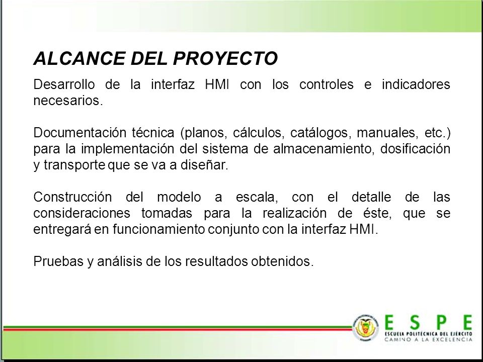ALCANCE DEL PROYECTO Desarrollo de la interfaz HMI con los controles e indicadores necesarios.