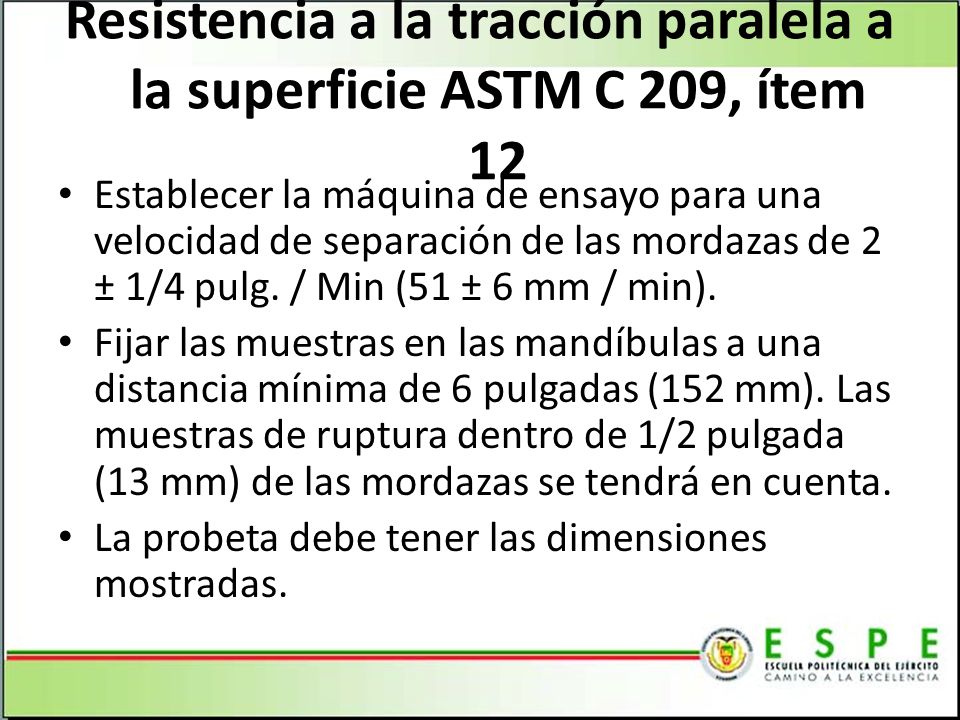 Resistencia a la tracción paralela a la superficie ASTM C 209, ítem 12