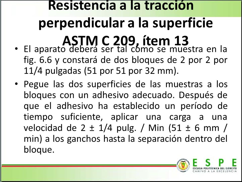 Resistencia a la tracción perpendicular a la superficie ASTM C 209, ítem 13