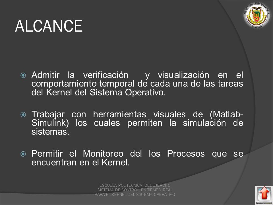 ALCANCE Admitir la verificación y visualización en el comportamiento temporal de cada una de las tareas del Kernel del Sistema Operativo.