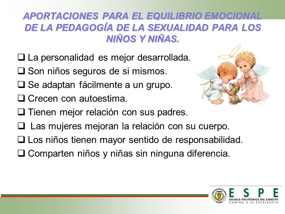 La personalidad es mejor desarrollada. Son niños seguros de si mismos.