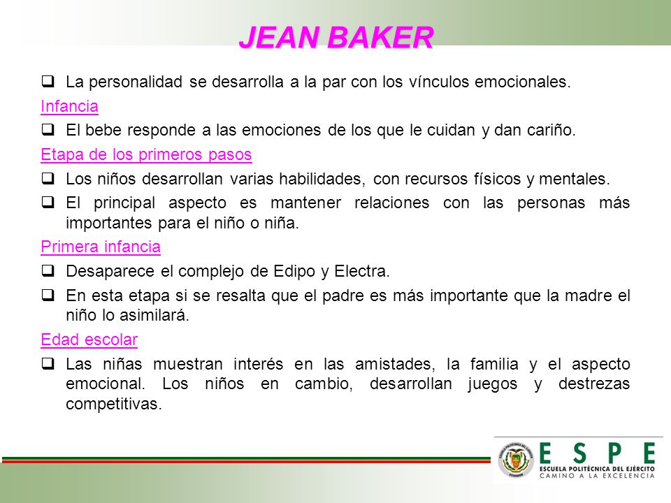 JEAN BAKER La personalidad se desarrolla a la par con los vínculos emocionales. Infancia.