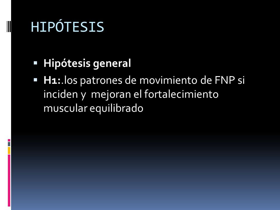 HIPÓTESIS Hipótesis general