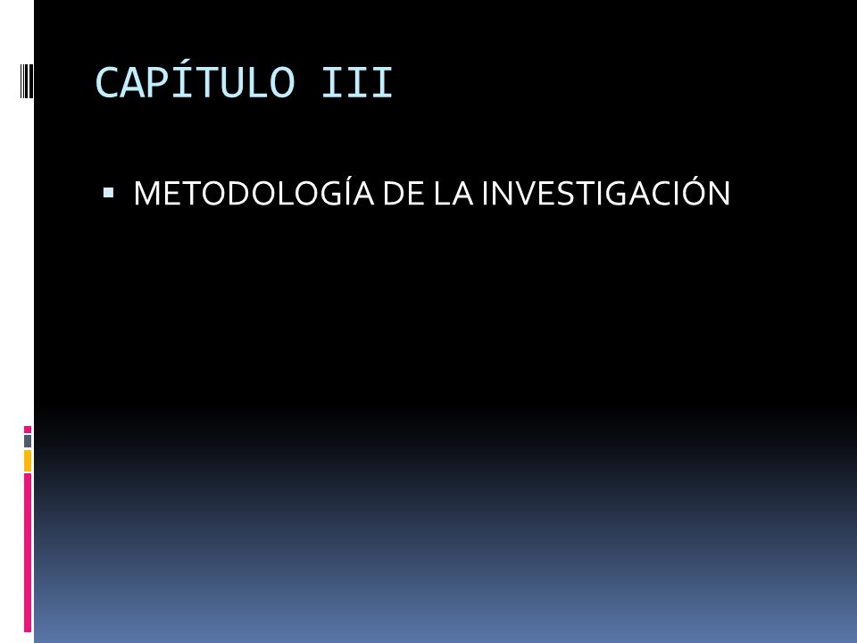 CAPÍTULO III METODOLOGÍA DE LA INVESTIGACIÓN