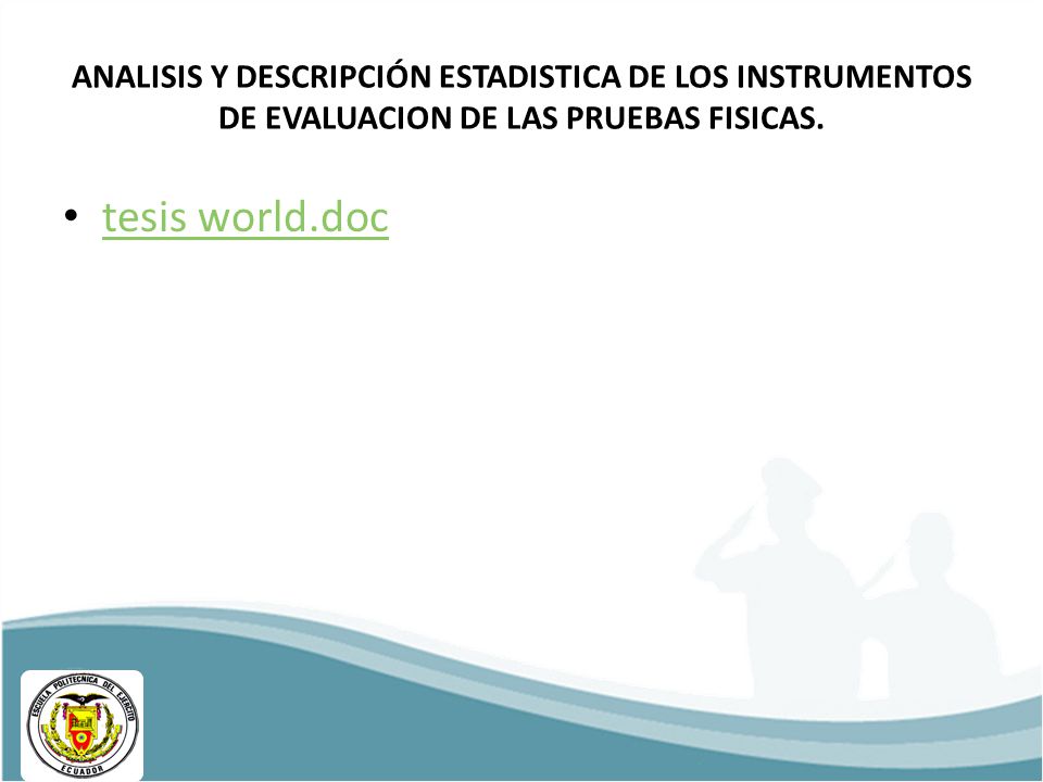 ANALISIS Y DESCRIPCIÓN ESTADISTICA DE LOS INSTRUMENTOS DE EVALUACION DE LAS PRUEBAS FISICAS.
