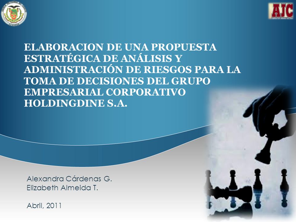 ELABORACION DE UNA PROPUESTA ESTRATÉGICA DE ANÁLISIS Y ADMINISTRACIÓN DE RIESGOS PARA LA TOMA DE DECISIONES DEL GRUPO EMPRESARIAL CORPORATIVO HOLDINGDINE S.A.