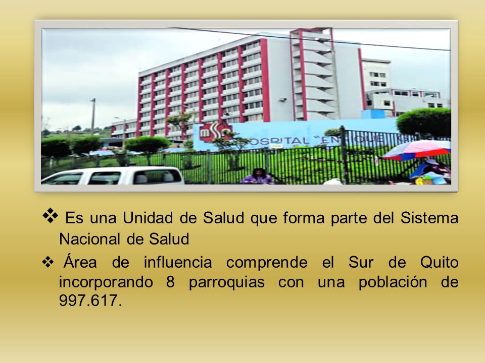 Es una Unidad de Salud que forma parte del Sistema Nacional de Salud