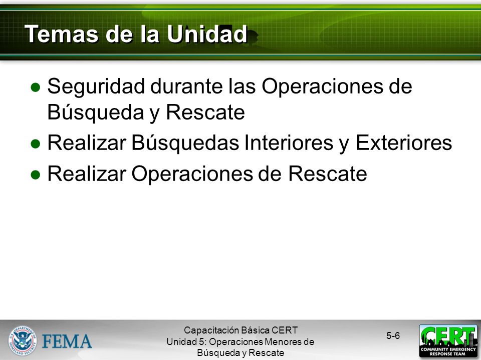 Temas de la Unidad Seguridad durante las Operaciones de Búsqueda y Rescate. Realizar Búsquedas Interiores y Exteriores.