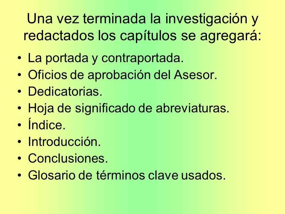 Una vez terminada la investigación y redactados los capítulos se agregará: